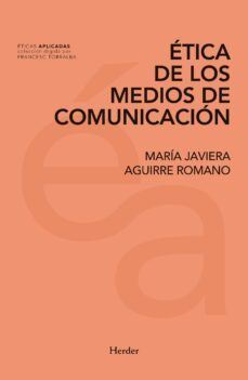 etica de los medios de comunicacion (ebook)-maria javiera aguirre romero-9788425438028