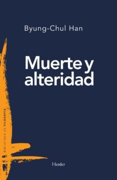 muerte y alteridad (ebook)-byung chul han-9788425441028