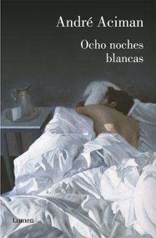 ocho noches blancas-andre aciman-9788426421128