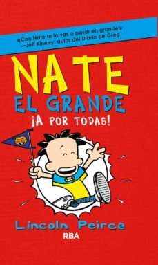 nate el grande 4 - ¡a por todas! (ebook)-lincoln peirce-9788427211728