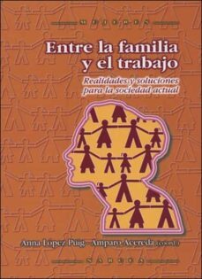 entre la familia y el trabajo (ebook)-anna lopez puig-amparo acereda extremiana-9788427719828