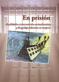en prision (ebook)-fanny t. añaños bedriñana (dir.)-9788427722828