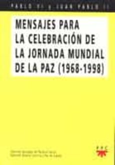 mensajes para la celebracion de la jornada mundial de la paz (196 8-1998)-9788428814928
