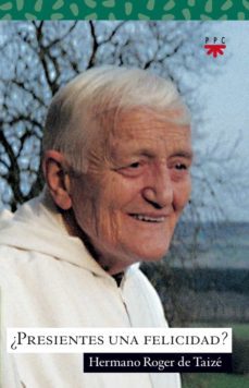 ¿presiente una felicidad?-roger de taize-9788428815628