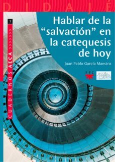 hablar de la "salvacion" en la catequesis de hoy (ebook)-juan pablo garcia maestro-9788428825528