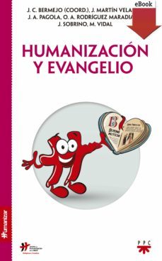 humanizacion y evangelio (ebook)-j.c. bermejo-j. martin velasco-j.a. pagola-9788428829328