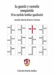 guarda y custodia compartida (una medida familiar igualitaria)-aurelia maria romero coloma-9788429016628