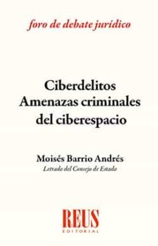 ciberdelitos amenazas criminales del ciberespacio-moises barrio andres-9788429019728
