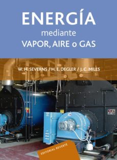 la produccion de energia mediante vapor, aire o gas (ebook)-william h. severns-9788429191028