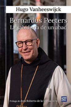 bernardus peeters. la sabiduria de un abad-hugo vanheeswijck-9788429332728