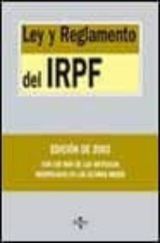 ley y reglamento del irpf (ed. 2003)-juan martin queralt-maria teresa soler roch-9788430939428