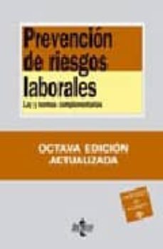 prevencion de riesgos laborales: ley y normas complementarias (8ª ed.)-9788430946228