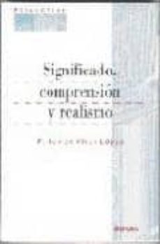 significado, comprension y realismo-francisco javier vidal lopez-9788431319328