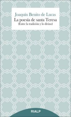 la poesia de santa teresa: entre la tradicion y lo divino-9788432145728