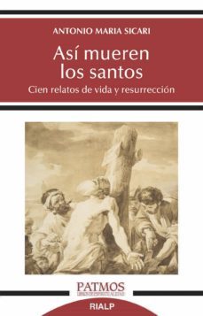 asi mueren los santos-antonio maria sicari-9788432152528