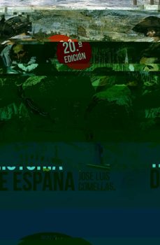 historia de españa moderna y contemporanea (20ª ed.)-jose luis comellas garcia lera-9788432153228