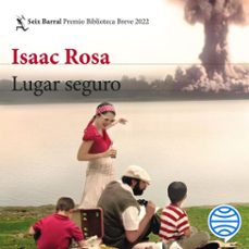 lugar seguro (audiolibro)-isaac rosa-9788432240928