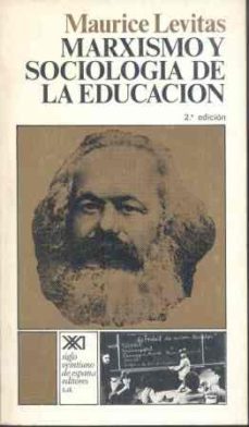 marxismo y sociologia de la educacion-m. levitas-9788432302428