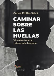 caminar sobre las huellas-carlos pitillas salva-9788433032928