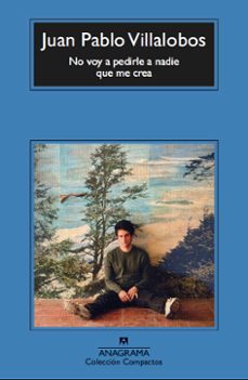 no voy a pedirle a nadie que me crea-9788433906328