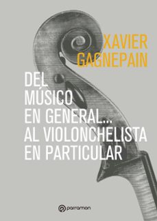 del musico en general... al violonchelista en particular-9788434262928