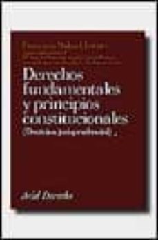 derechos fundamentales y principios constitucionales (doctrina ju risprudencial)-francisco rubio llorente-9788434415928