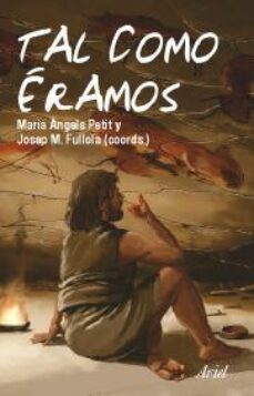 tal como eramos-maria angels petit-josep maria fullola-9788434467828