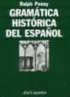 gramatica historica del español-ralph penny-9788434482128