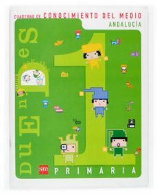 cuaderno de conocimiento del medio 1 (andalucia): ciencias, geogr afia e historia (proyecto duendes) (1º educacion primaria)-josefina ruiz rodenas-maria victoria navarro faus-9788434861428