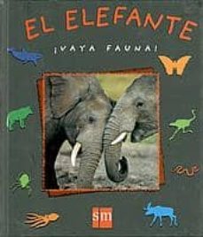 el elefante ¡vaya fauna!-9788434889828