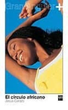 el circulo africano (2ª ed.)-9788434895928