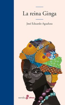 la reina ginga-jose eduardo agualusa-9788435011228