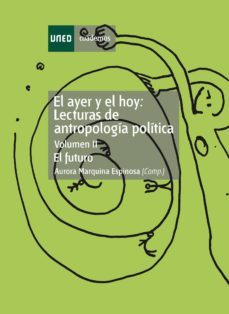 el ayer y el hoy: lecturas de antropologia politica. el futuro. vol-ii (ebook)-aurora marquina espinosa-9788436266528