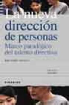 la nueva direccion de personas: marco paradojico del talento dire ctivo (6ª ed.)-9788436818628