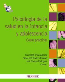 psicologia de la salud en la infancia y adolescencia (ebook)-jose olivares rodriguez-ana isabel rosa alcazar-9788436827828