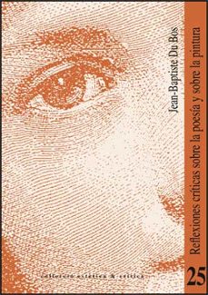 reflexiones criticas sobre la poesia y la pintura-jean baptiste du bos-9788437068428