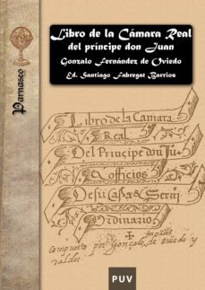 libro de la camara real del principe don juan, oficios de su casa y servicio ordinario (ebook)-gonzalo fernandez de oviedo-9788437083728