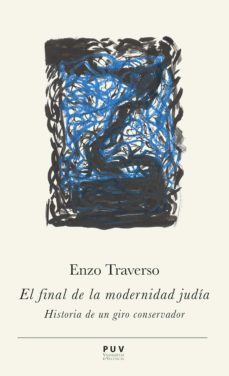 el final de la modernidad judía (ebook)-enzo traverso-9788437093628