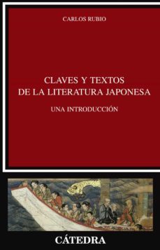 claves y textos de la literatura japonesa: una introduccion-carlos rubio-9788437624228