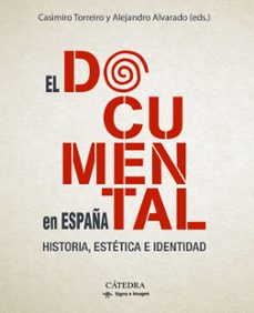 el documental en españa: historia, estetica e identidad-9788437645728