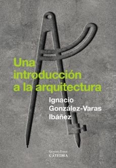 una introduccion a la arquitectura (ebook)-ignacio gonzalez varas-9788437649528