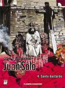juan solo nº 4: santo bastardo-9788439504528