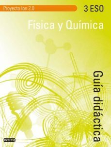 fisica y quimica  3 eso ion 2.0 guia didactica-9788444172828