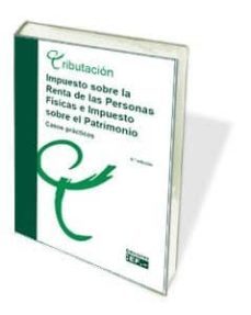 impuesto sobre la renta de las personas fisicas e impuesto sobre el patrimonio (4ª ed.)-9788445430828
