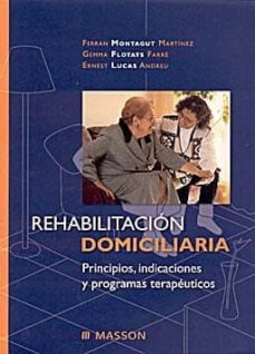 rehabilitacion domiciliaria: principios, indicaciones y programas terapeuticos-9788445815328