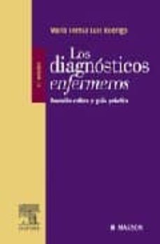 los diagnosticos enfermeros: revision critica y guia practica (7ª ed.)-9788445816028