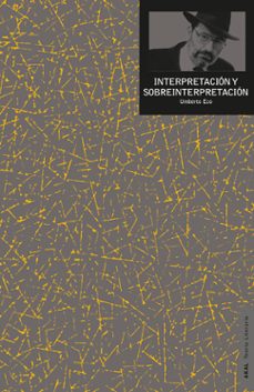 interpretacion y sobreinterpretacion-umberto eco-9788446038528