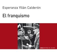 el franquismo (ebook)-esperanza yllan calderon-9788446041528