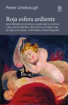 roja esfera ardiente (ebook)-peter linebaugh-9788446051428