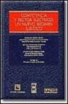 competencia y sector electrico: un nuevo regimen juridico-9788447010028
